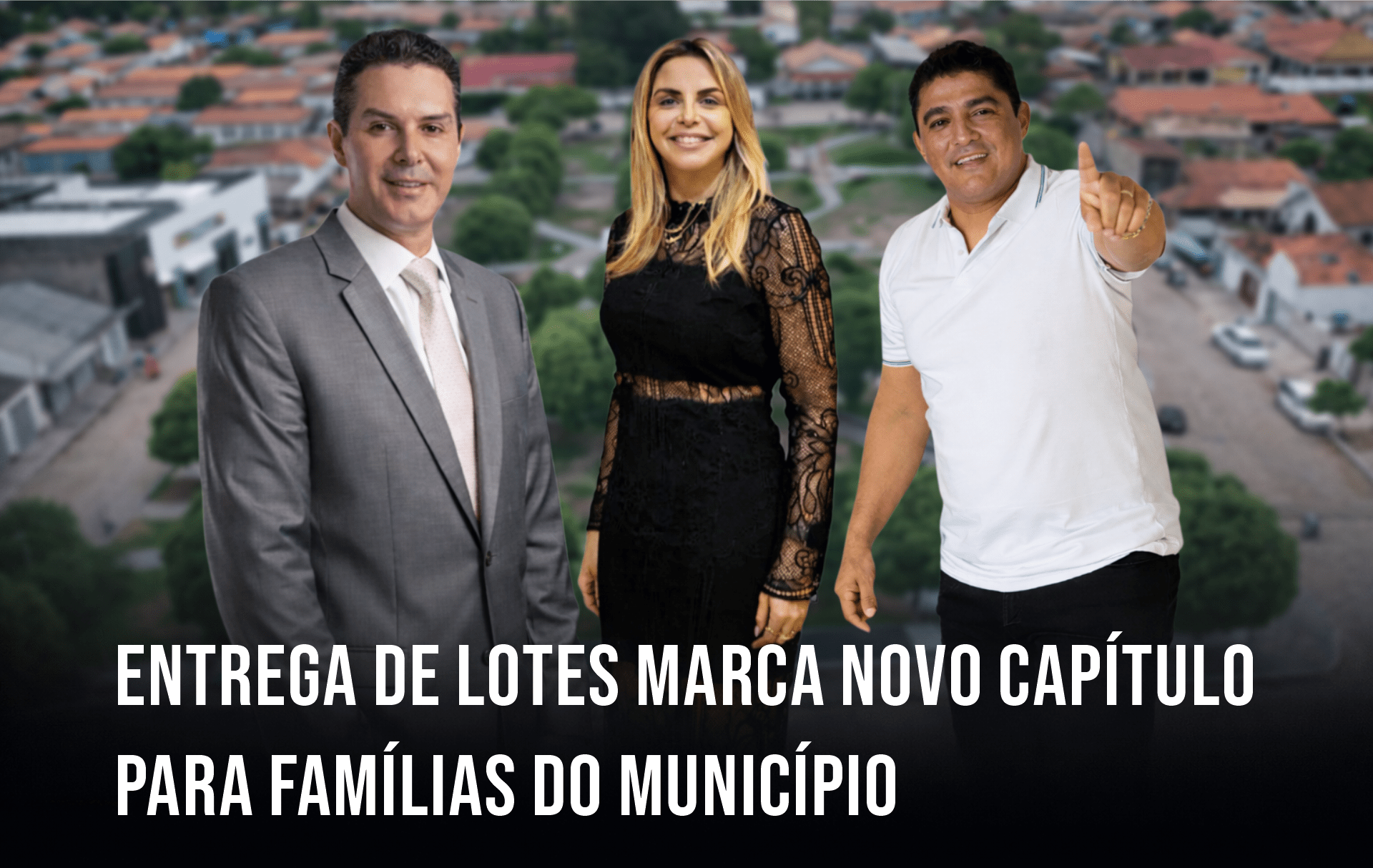 Entrega de lotes em Bom Jesus do Tocantins com prefeito Jeilson Reis, ministro Jader Filho e deputada Cilene Couto